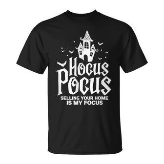 Real Estate Hocus Pocus Selling Your Home Is My Focus T-Shirt - Monsterry DE