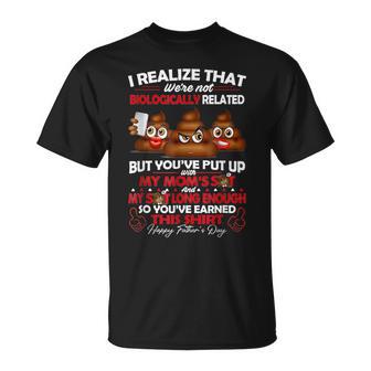 I Realize That We're Not Biologically Related Father's T-Shirt - Monsterry CA