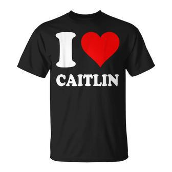 Red Heart I Love Caitlin T-Shirt | Mazezy