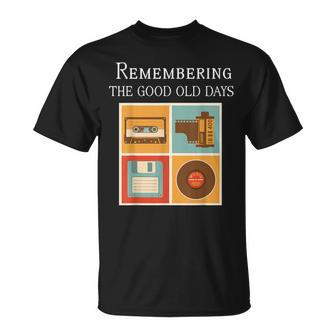 Remembering The Good Old Days T-Shirt - Monsterry