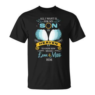 Remembrance All I Want Is For My Son In Heaven T-Shirt - Monsterry