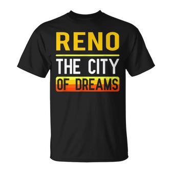 Reno The City Of Dreams Nevada Souvenir T-Shirt - Monsterry UK