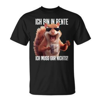 Rentner Eichhörnchen T-Shirt, Lustiges Ich Muss Gar Nichts Motiv - Seseable