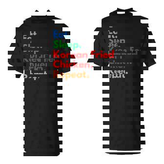 Repetición De Pollo Frito Coreano Eat Sleep Para Los Amantes Del Pollo Camiseta unisex - Regaloses