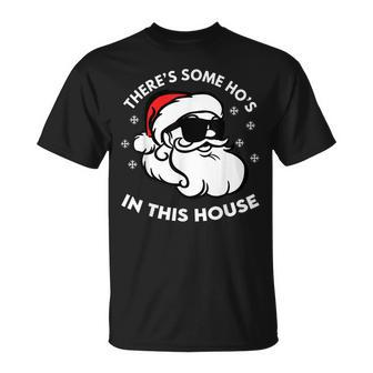 There's Some Ho's In This House T-Shirt - Monsterry UK