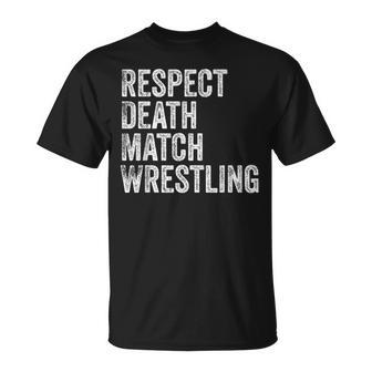 Respect Death Match Wrestling Deathmatch T-Shirt - Monsterry