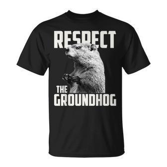Respect The Groundhog Ground Hog Day T-Shirt - Monsterry
