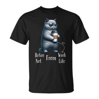 Retire From Work Not From Life Anymore Cat Retirement T-Shirt - Monsterry UK