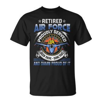 Retired Air Force Proudly Served Proud Of It Veteran's T-Shirt - Monsterry