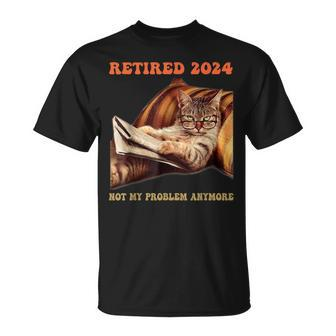Retired Not My Problem Anymore Cat Retirement 2024 T-Shirt - Seseable