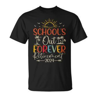 Retired Summer 2024 School's Out Forever Retirement Teachers T-Shirt - Monsterry