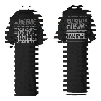 Retro Awesome Like My Daughter Dad Daddy Fathers Day T-Shirt - Thegiftio