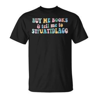 Retro Cute Booktok Buy Me Books And Tell Me Stfuattdlagg T-Shirt - Monsterry
