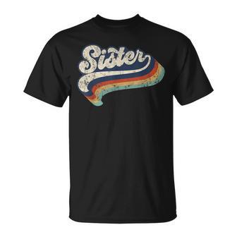 Retro Cute Sister For Sis Best Sister Ever T-Shirt - Monsterry