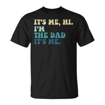 Retro Fathers Saying Im The Father Dad Fathers Day T-Shirt - Seseable