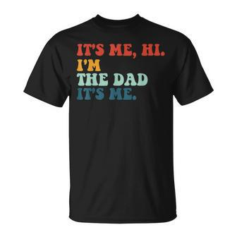 Retro Fathers Saying Im The Father Dad Fathers Day T-Shirt - Seseable