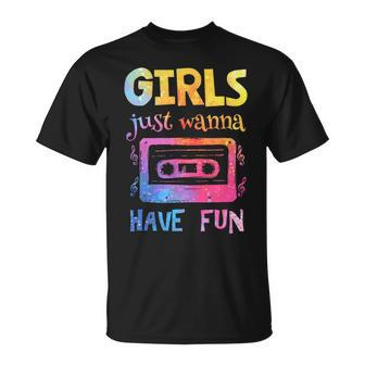 Retro Girls Just Wanna Have Fun Nostalgia 1980S 80'S T-Shirt | Mazezy CA