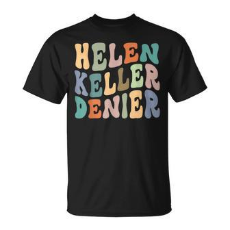 Retro Helen Keller Denier Meme T-Shirt - Monsterry