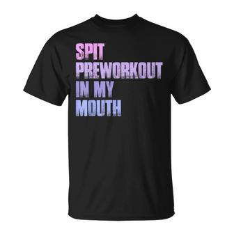 Retro Spit Preworkout In My Mouth Gym T-Shirt - Seseable