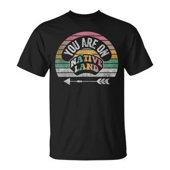 Retro Vintage You Are On Native Land Native Protest T-Shirt - Monsterry DE