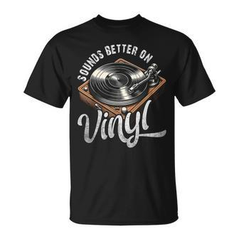 Retro Vinyl Record Player Music Vintage Sounds Better Vinyl T-Shirt - Thegiftio UK