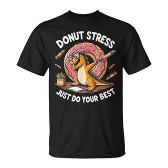 Rex Dinosaur Donut Stress Just Do Your Best Teacher Test Day T-Shirt - Monsterry