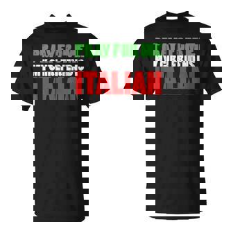 Reza Por Mí Mi Novia Es Italiana Pareja Italiana Camiseta unisex - Regaloses