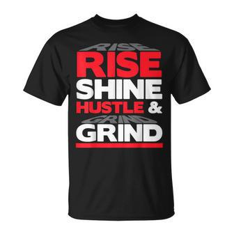 Rise Shine Hustle & Grind Inspirational Motivational Quote T-Shirt - Monsterry UK