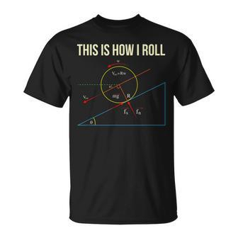 This Is How I Roll Physics T-Shirt - Monsterry