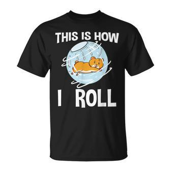 This Is How I Roll Hamster Rodent Pet Lover Campbell's Dwarf T-Shirt - Monsterry