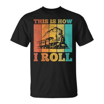 This Is How I Roll Train Retro Vintage T-Shirt - Monsterry