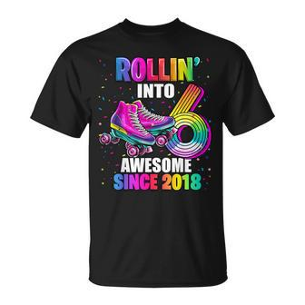 Roller Skating 6Th Birthday Girls Rollin Into 6 Awesome 2018 T-Shirt - Seseable