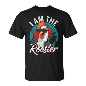 I Am The Rooster Rooster Sucker T-Shirt - Thegiftio UK