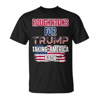 Roughnecks For Trump Blue Collar Conservative Oil Rig Hand T-Shirt - Monsterry DE