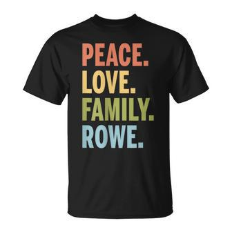 Rowe Last Name Peace Love Family Matching T-Shirt - Seseable