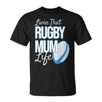 Rugby Mummy Livin That Rugby Mum Life T-Shirt - Thegiftio UK
