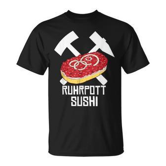 Ruhrpott Sushi Mettbrötchen For Mett Lovers Mett T-Shirt - Seseable