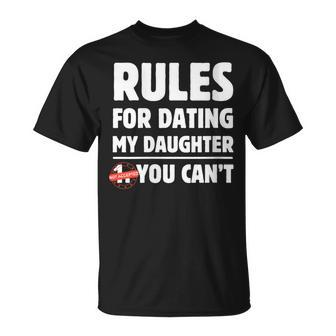 Rules For Dating My Daughter You Can't Father's Day T-Shirt - Seseable