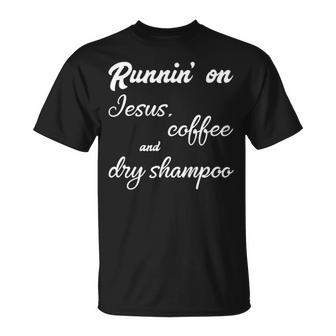 Running Jesus Coffee And Dry Shampoo T-Shirt | Mazezy