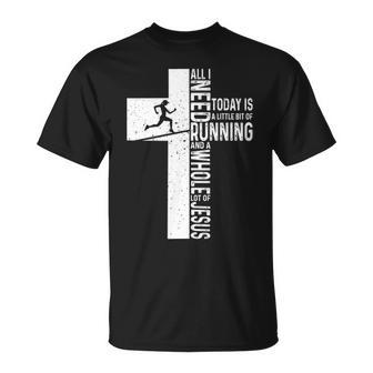 Running All I Need Today Is A Little Bit Of Running And A Whole Lot Of A Jesus T-Shirt | Mazezy