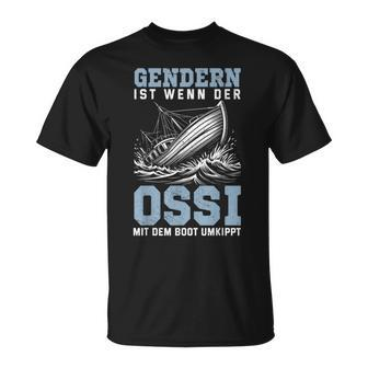 Sachse Gendern Ist Wenn Der Ossi Mit Dem Boot Umkippt Black T-Shirt - Seseable