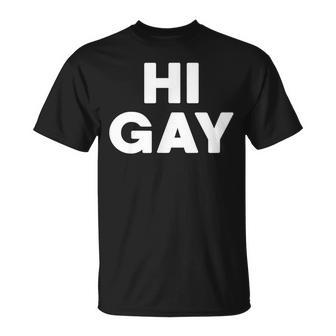 Sarcastic Saying Lgbt Pride Homosexual Hi Gay T-Shirt - Monsterry AU