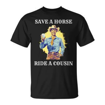 Save A Horse Ride A Cousin T-Shirt - Monsterry CA