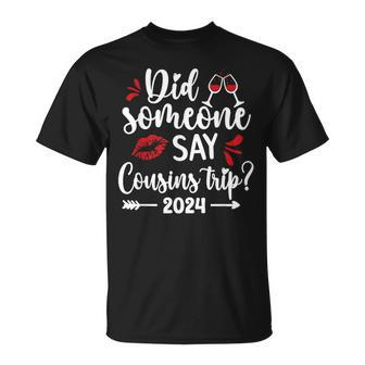 Say Cousins Trip 2024 Vacation Travel Cousins Weekend T-Shirt - Monsterry UK
