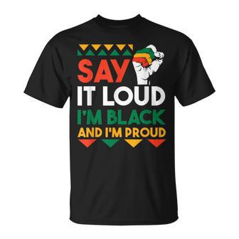 Say It Loud I'm Black & I'm Proud Black History Month T-Shirt - Thegiftio UK