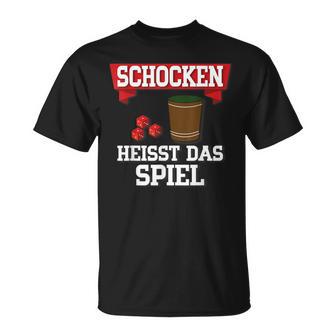 Schocken Heisst Das Spiel T-Shirt - Seseable