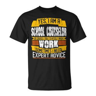 School Counselor Talk To Myself When I Work T-Shirt - Monsterry