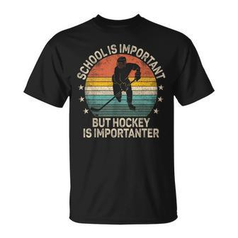 School Is Important But Hockey Is Importanter Hockey Lover T-Shirt - Monsterry