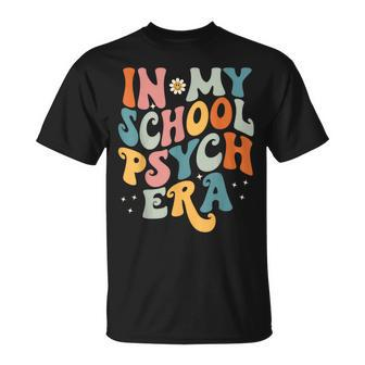 In My School Psych Era Retro School Psychologist Psychology T-Shirt - Monsterry