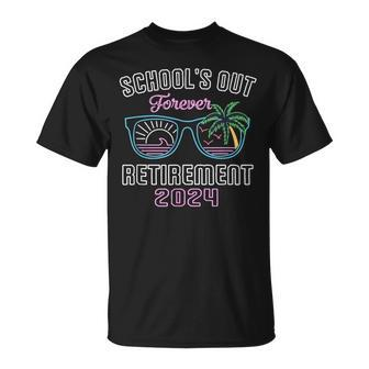 School's Out Forever Retirement 2024 Retired Teacher T-Shirt - Monsterry